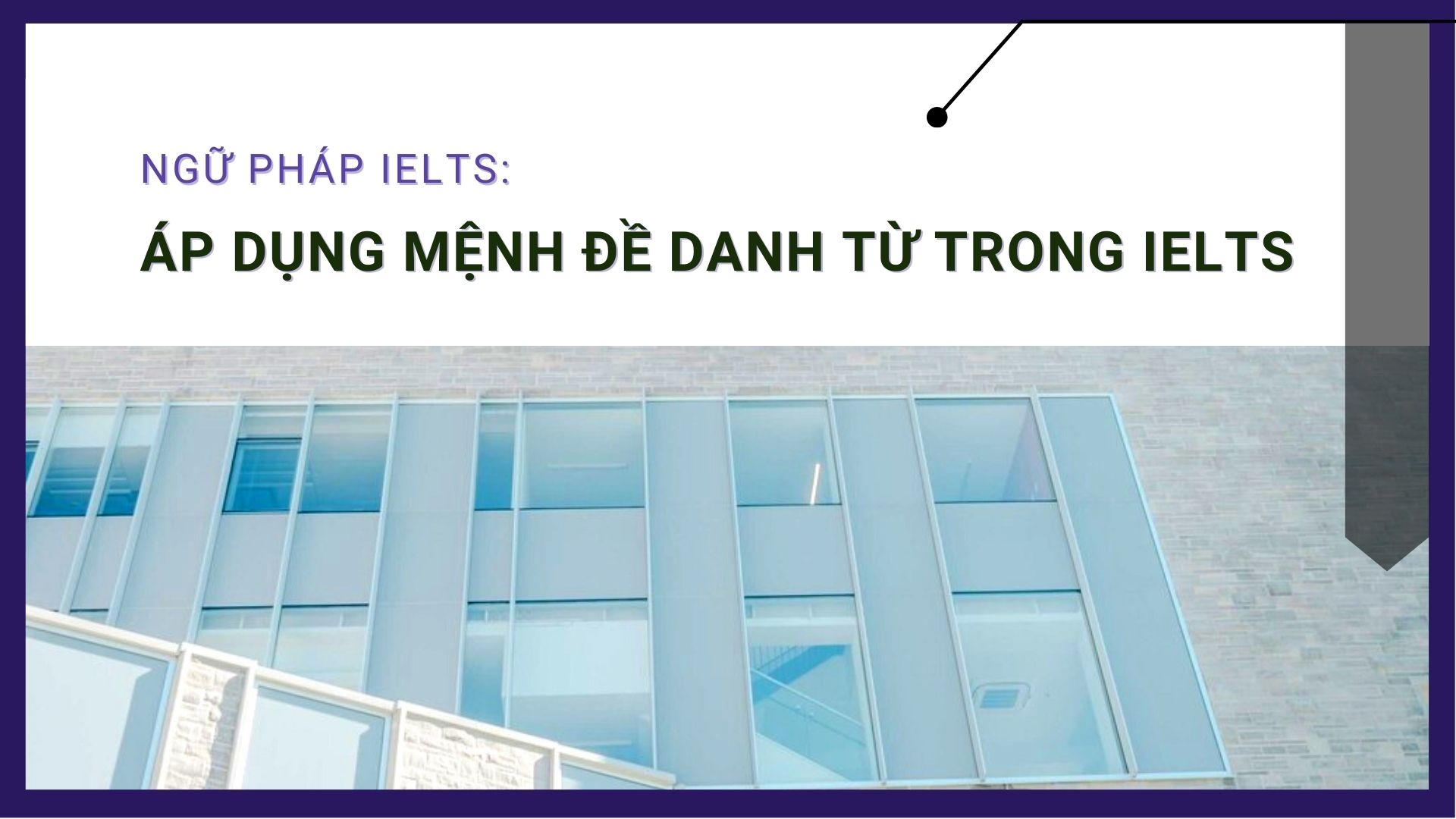 Mệnh đề danh từ tiếng Anh được áp dụng như thế nào trong IELTS