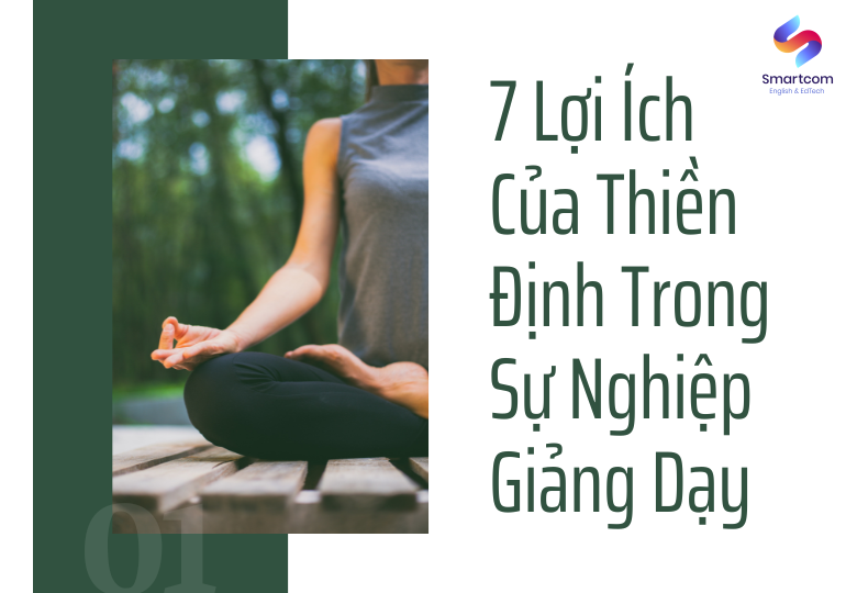 7 Lợi Ích Của Thiền Định Trong Sự Nghiệp Giảng Dạy