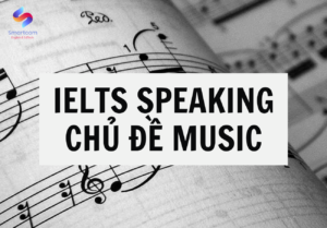 IELTS Speaking chủ đề Music