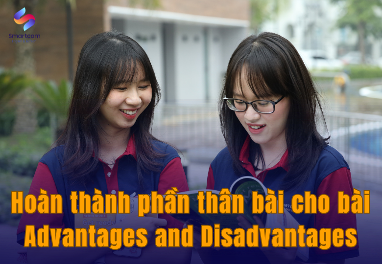 Kết thúc phần thân bài cho dạng bài Advantages and Disadvantages