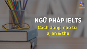 Mạo từ a, an, the trong tiếng Anh