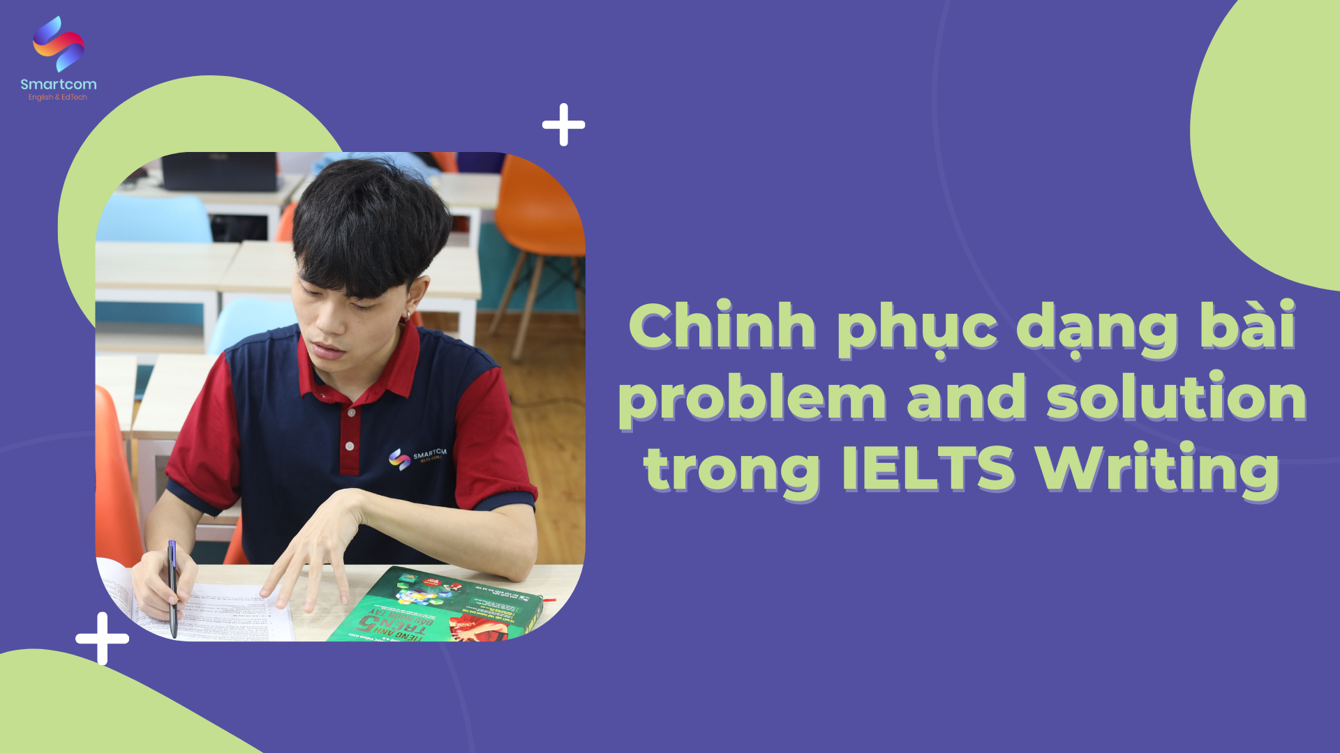 Chinh phục dạng bài problem and solution trong IELTS Writing