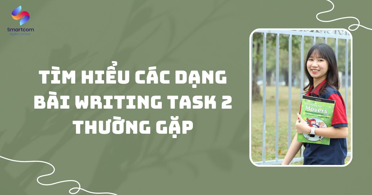 Tìm hiểu các dạng bài Writing Task 2 thường gặp