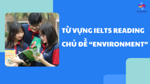 Từ vựng Reading IELTS