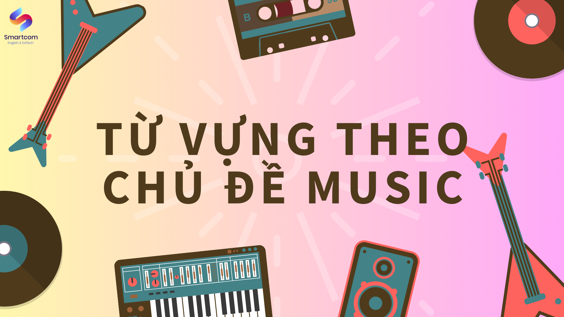 Các từ vựng IELTS phổ biến theo chủ đề Music