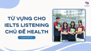 Từ vựng cho IELTS Listening chủ đề Health