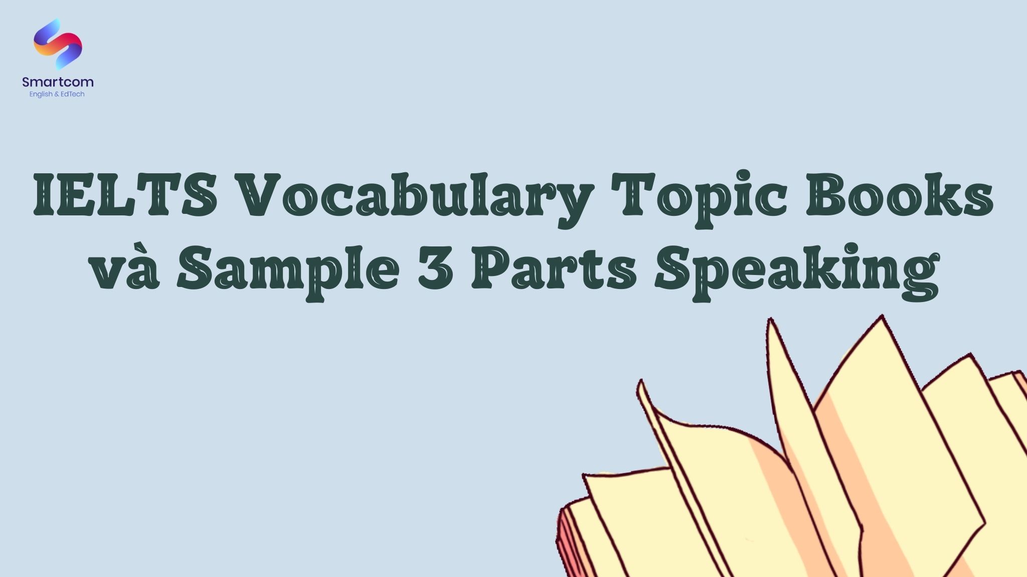 IELTS Vocabulary Topic Books và Sample 3 Parts Speaking