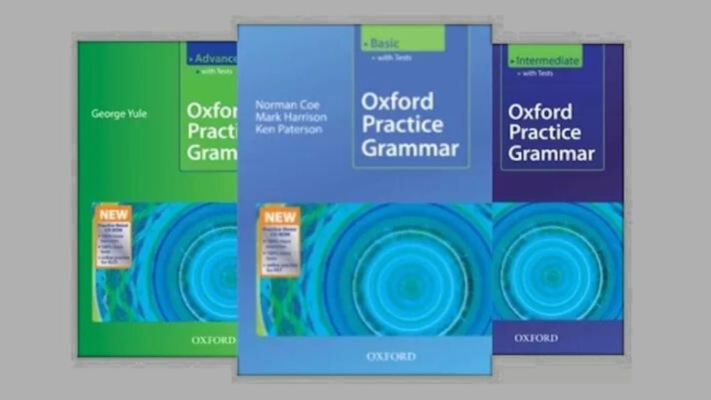 Oxford Practice Grammar Basic, Intermediate và Advanced - Oxford University Press
