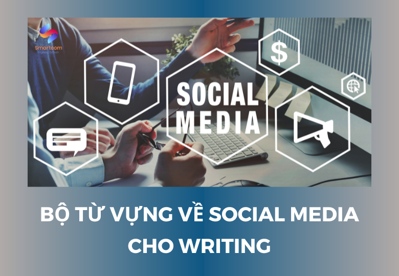 Bộ từ vựng về chủ đề Social media