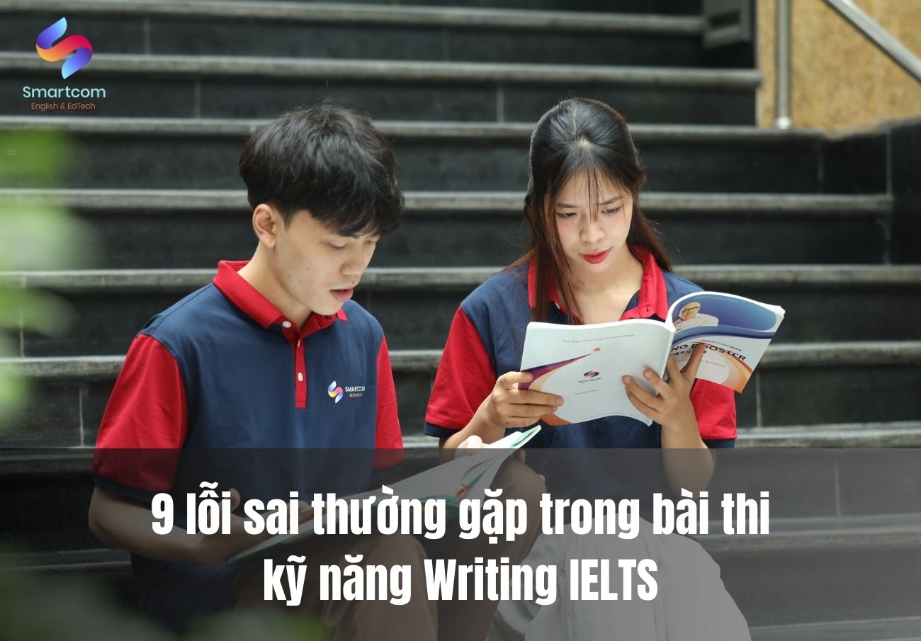 9 lỗi sai thường gặp trong bài thi kỹ năng Writing IELTS