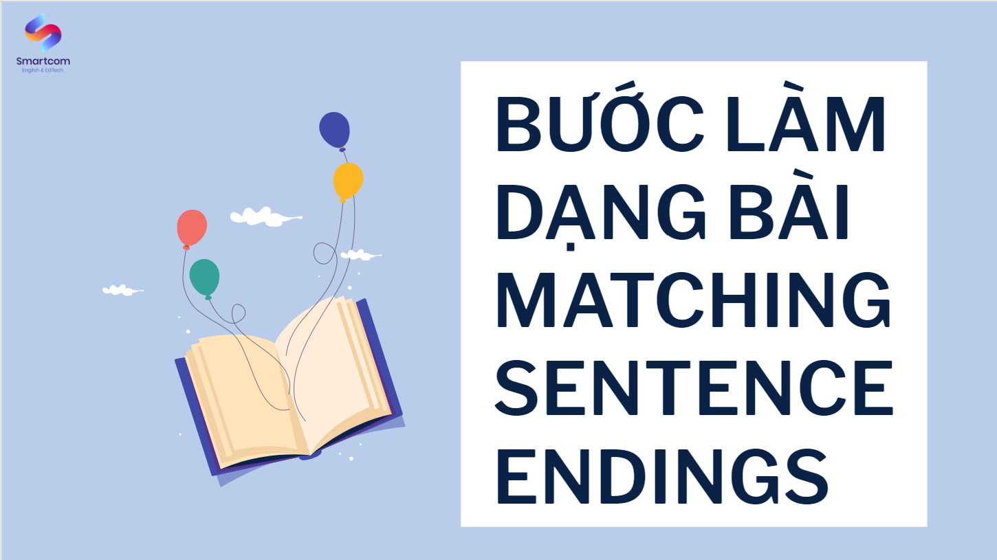 Các bước làm bài Matching Sentence Endings