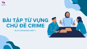 Bài tập từ vựng Crime Speaking Part 1