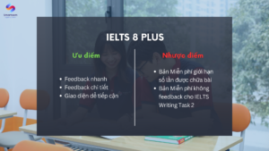 Ưu điểm và nhược điểm của IELTS 8 Plus