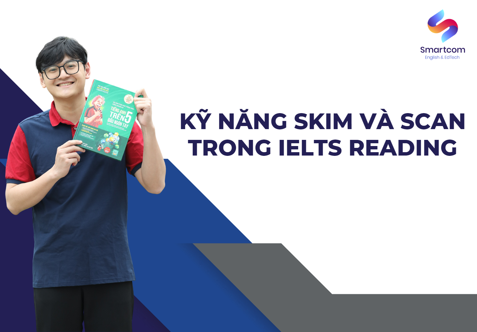 Cách áp dụng kỹ năng skim và scan trong IELTS Reading