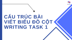  Cấu trúc bài viết biểu đồ cột Writing Task 1