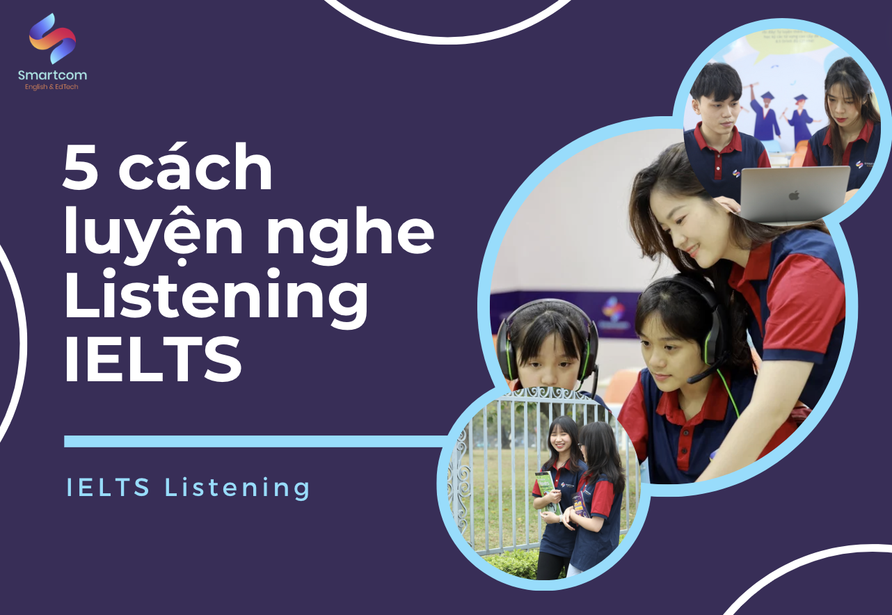 5 cách luyện Listening IELTS đơn giản mà hiệu quả!