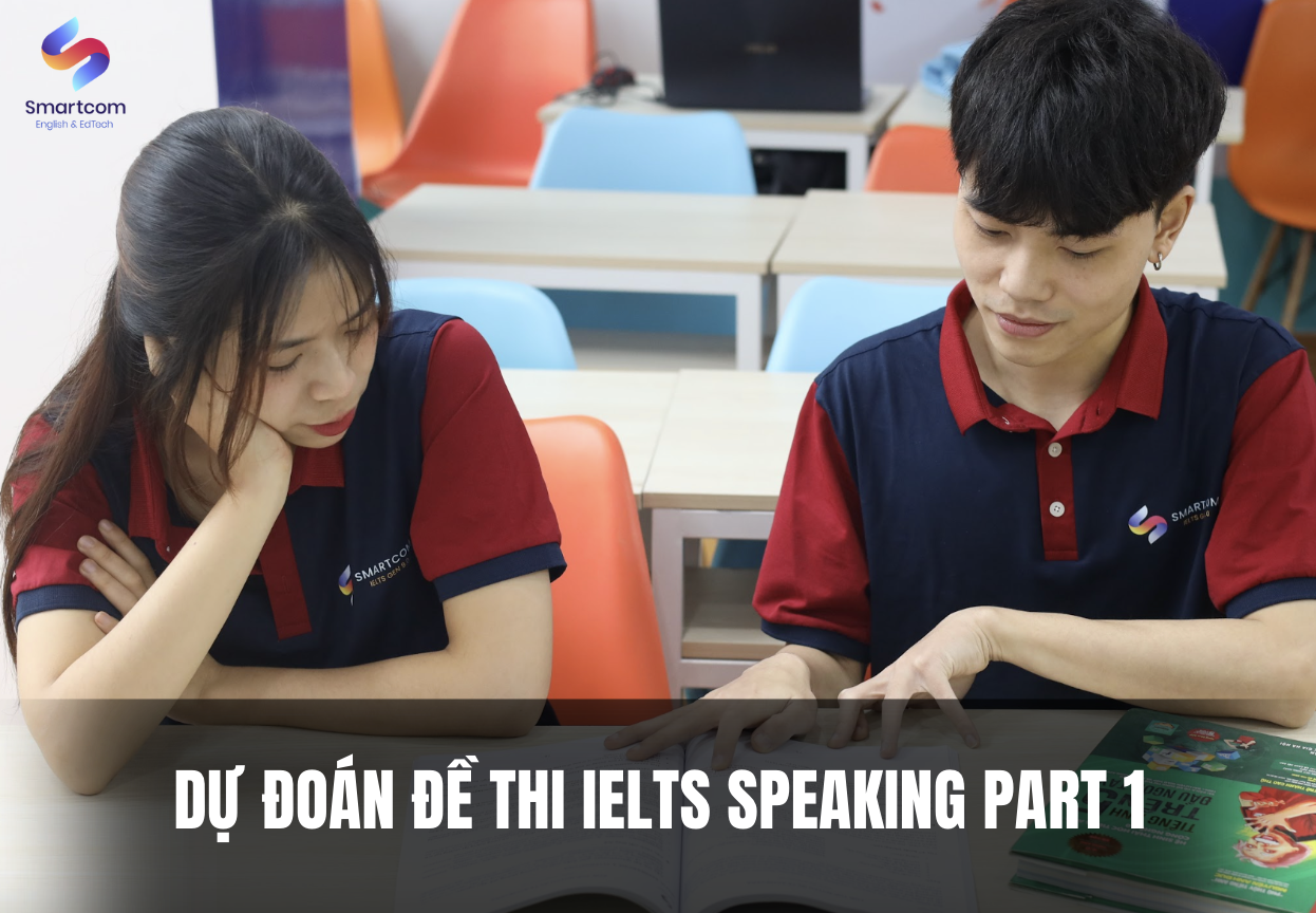 Dự đoán IELTS Speaking Part 1