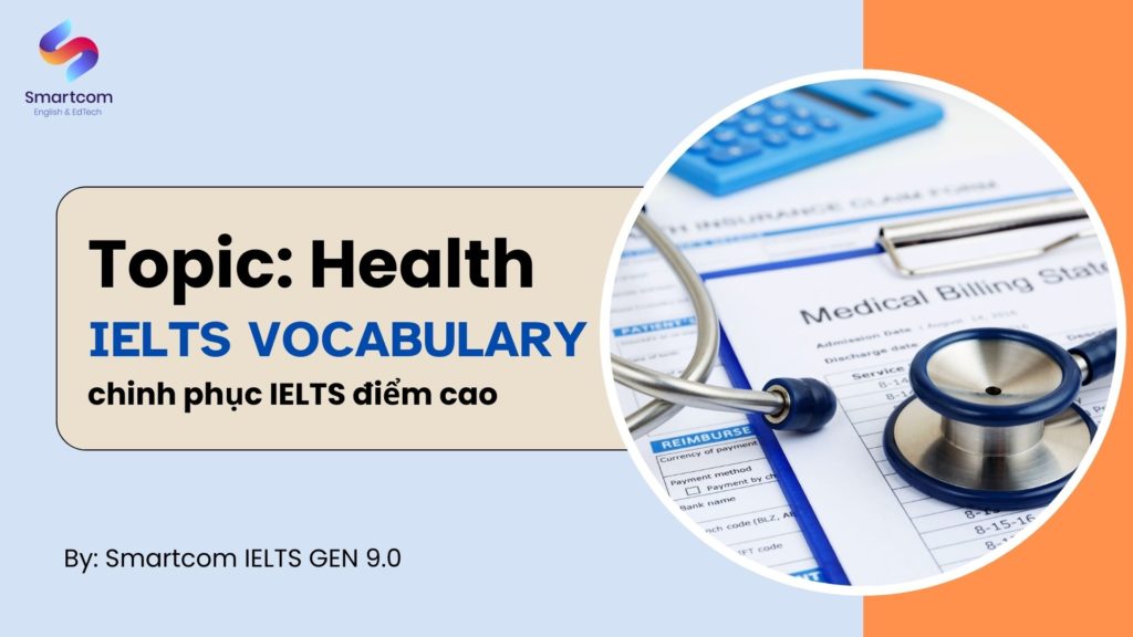 IELTS vocabulary Health - Từ vựng IELTS thuộc chủ đề Health