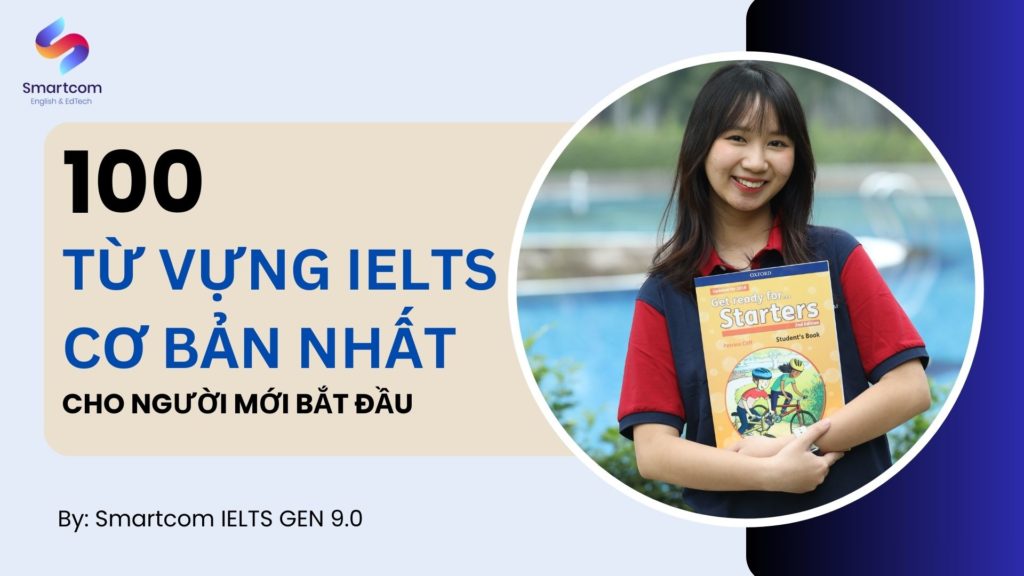 100 từ vựng IELTS cho người mới bắt đầu cơ bản nhất