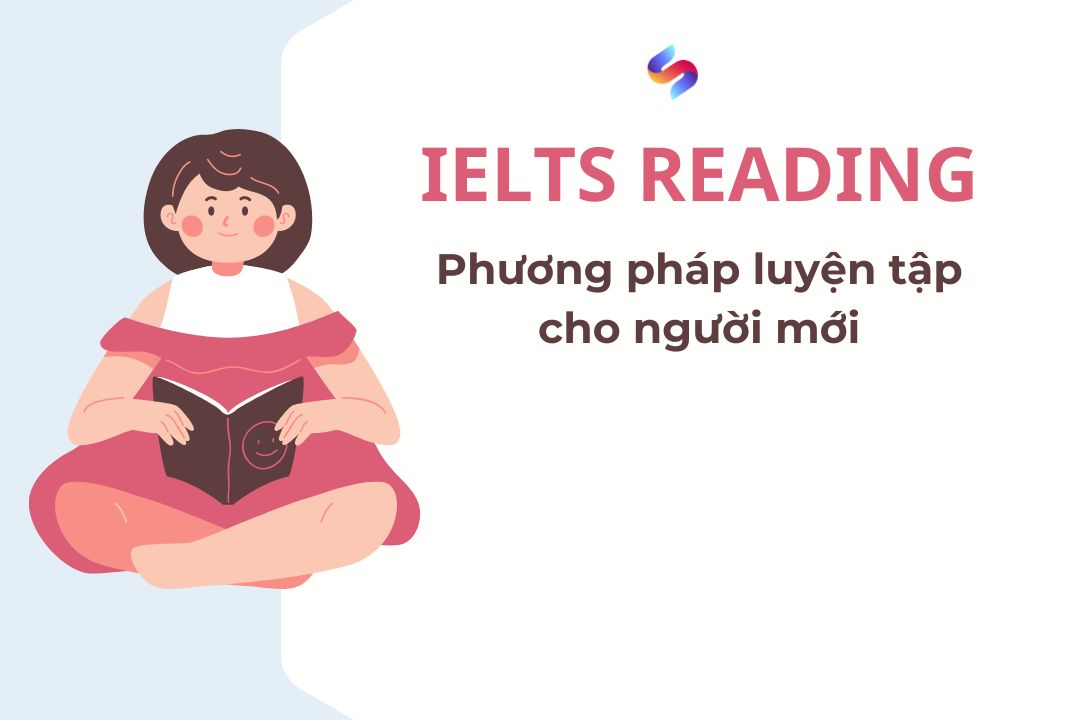 Phương pháp học IELTS Reading cho người mới bắt đầu