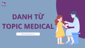 Danh từ cho Medical Vocabulary IELTS