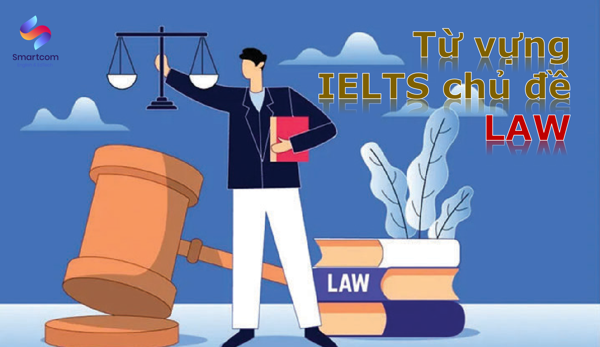 Từ vựng IELTS chủ đề “LAW”