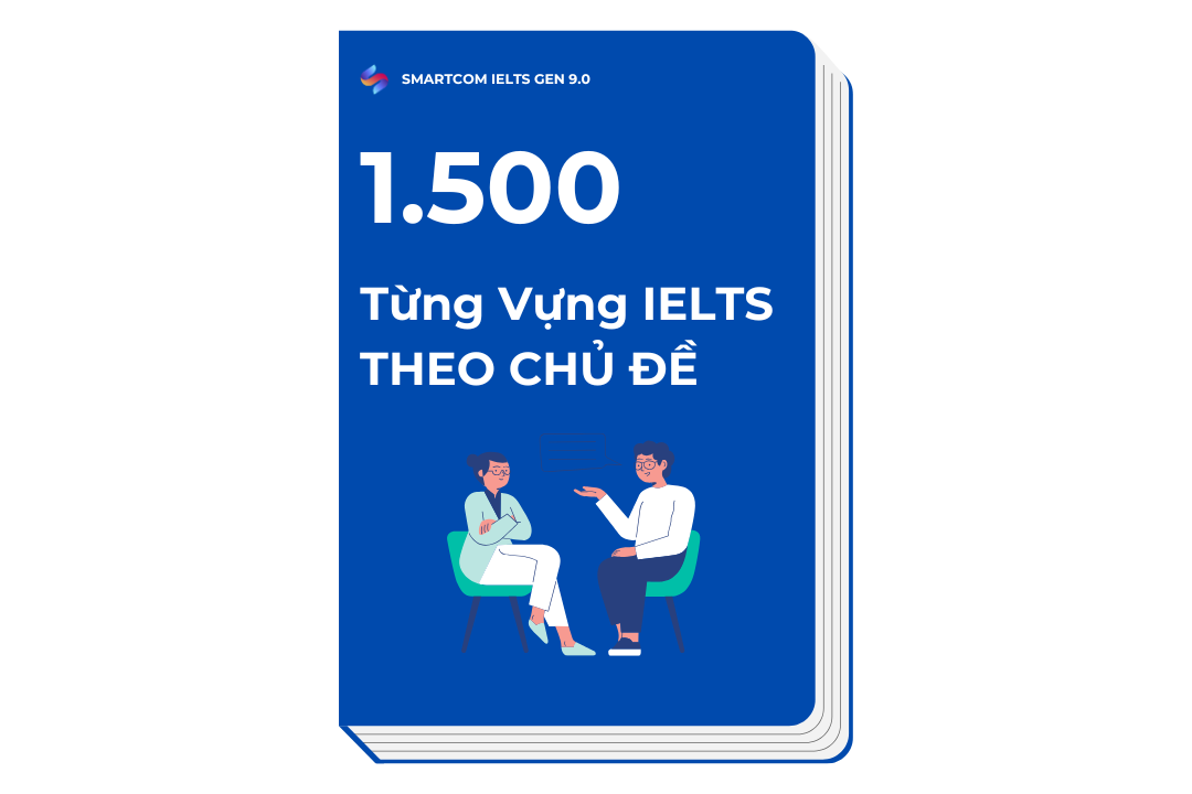 Bỏ túi 1500 từ vựng IELTS theo chủ đề thông dụng