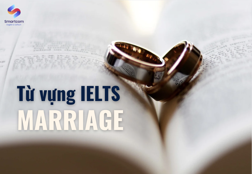 Từ vựng IELTS Marriage