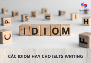 Các Idiom hay cho ielts writing