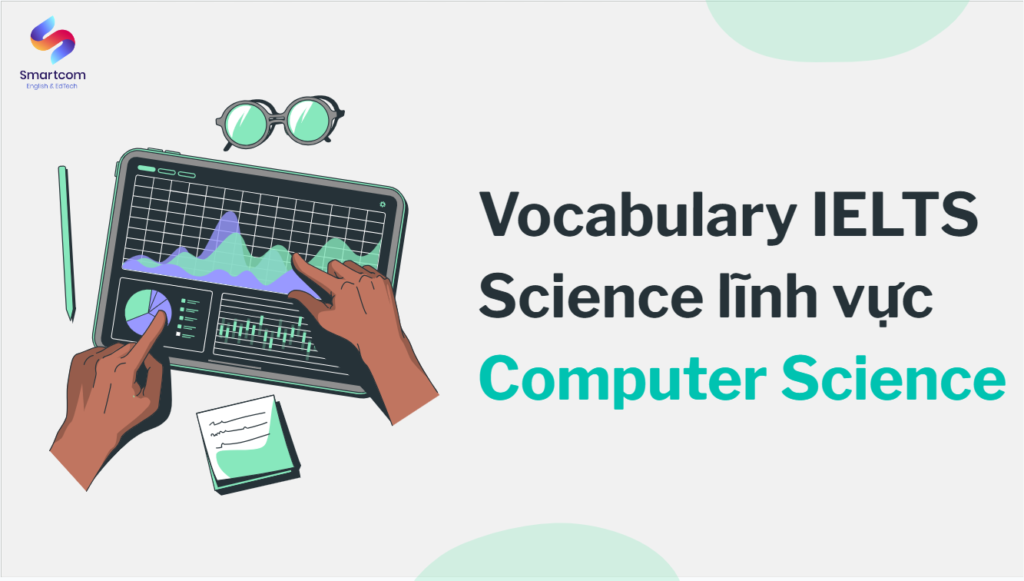 Tổng hợp list từ vựng Science Vocabulary IELTS