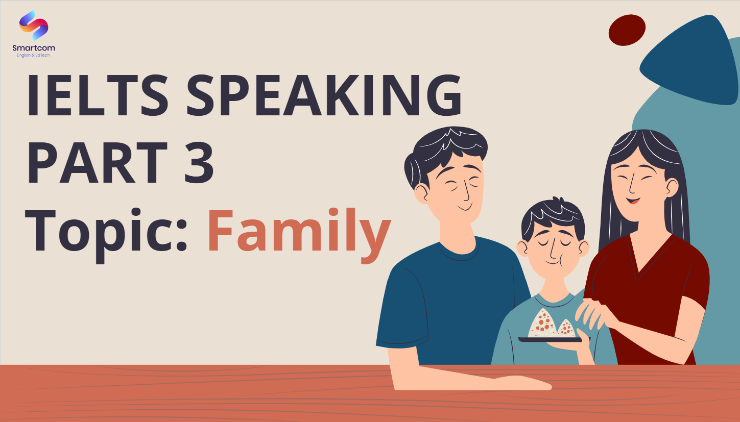 IELTS Speaking chủ đề Family Part 3