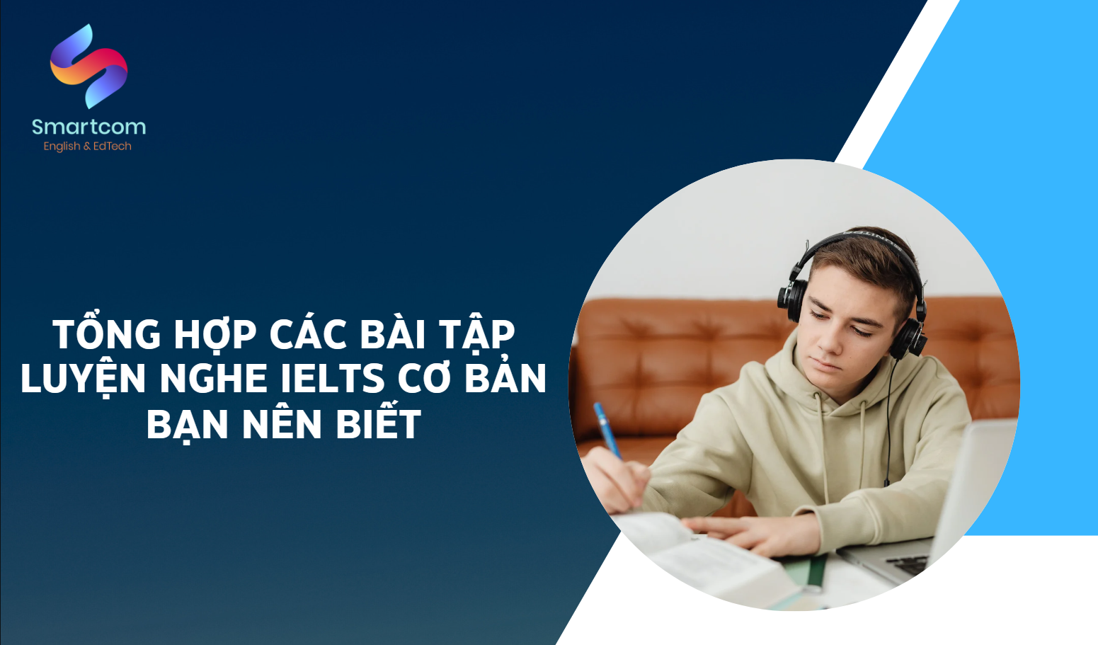 Tổng hợp các bài tập luyện nghe IELTS cơ bản bạn nên biết