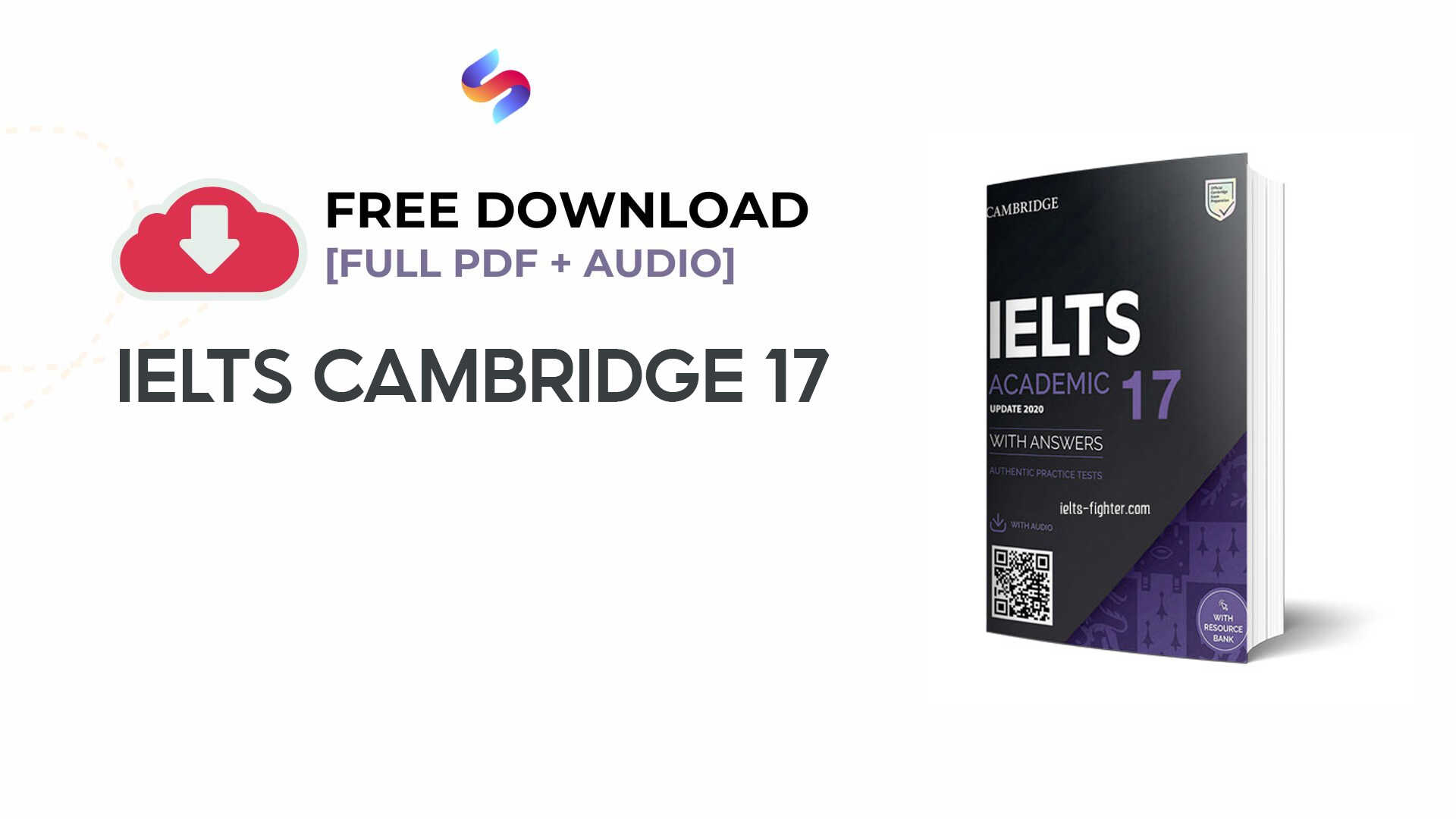 [PDF + Audio] Tải Sách IELTS Cambridge 17 (Kèm đáp án)