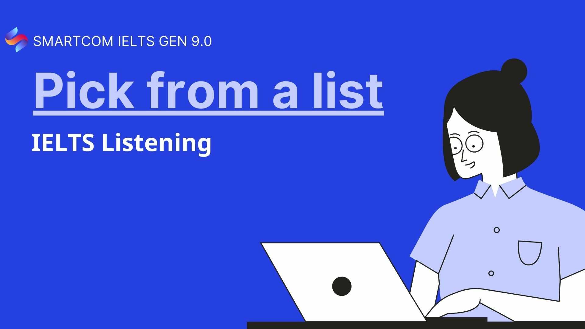 Dạng bài Pick from a list IELTS Listening