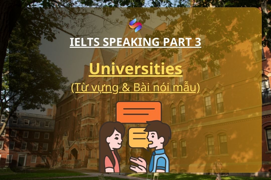 Ảnh nền đường dẫn điều hướng của bài viết IELTS Speaking part 3: Universities (Từ vựng & bài nói mẫu)