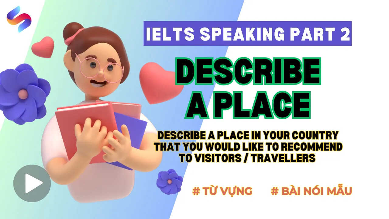 Ảnh nền đường dẫn điều hướng của bài viết IELTS Speaking part 2 chủ đề: Describe a place in your country