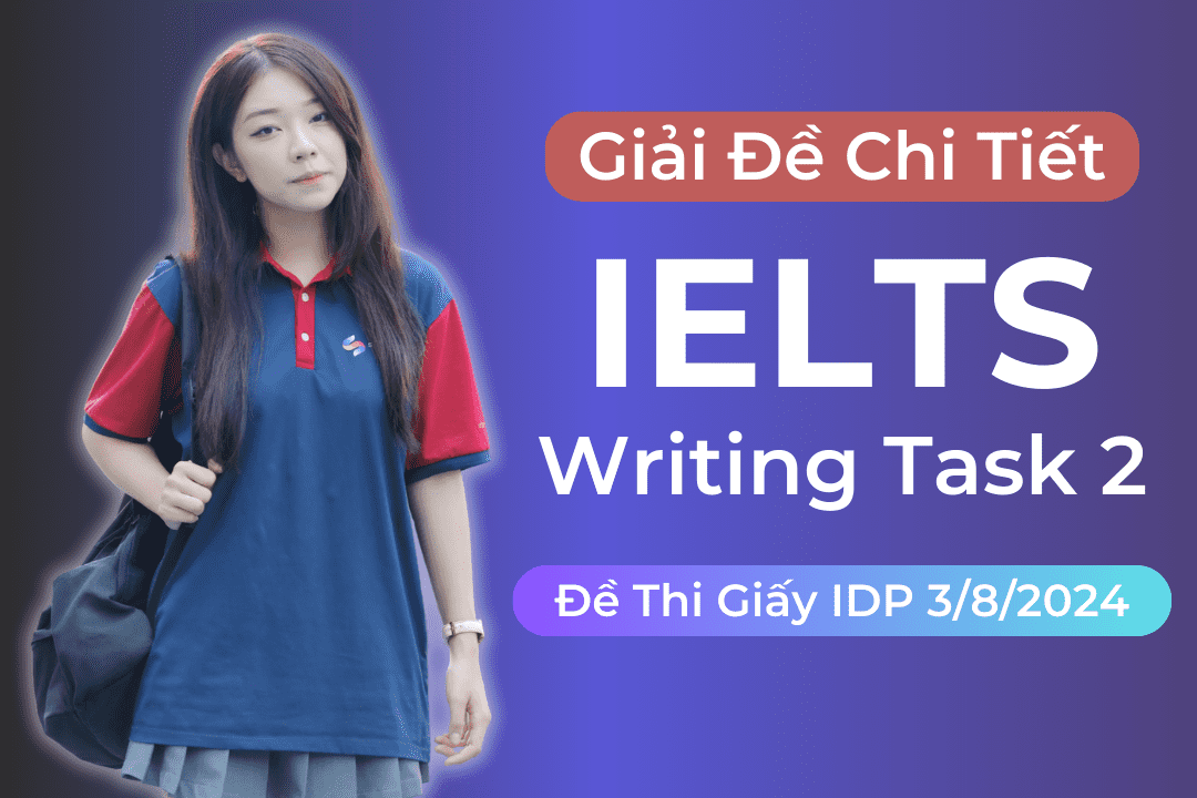 Giải đề IELTS Writing task 2 thi giấy IDP ngày 3/8/2024  (Bài luận về vai trò của Chính phủ trong phổ cập giáo dục)