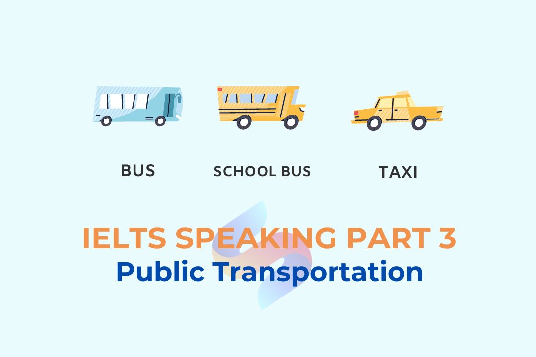 IELTS Speaking part 3 topic “Public Transportation”