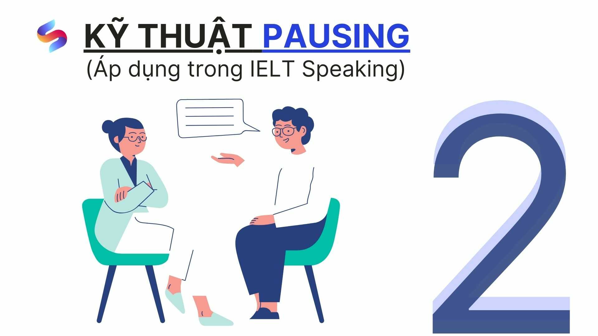 Ảnh nền đường dẫn điều hướng của bài viết Kỹ thuật Pausing là gì? Ứng dụng trong IELTS Speaking như nào?