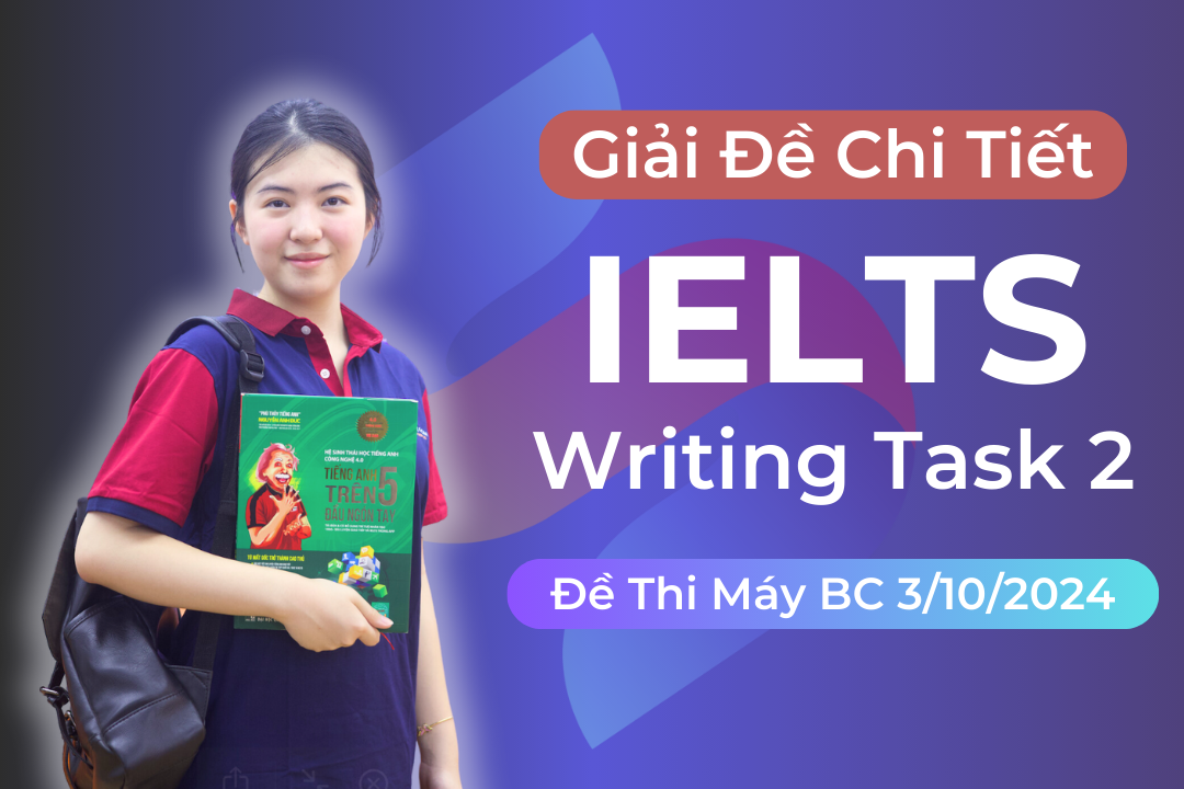 Giải đề thi IELTS writing task 2 thi máy tại BC ngày 3/10/2024