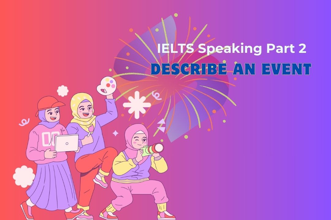 IELTS Speaking part 2 topic “Describe an event/activity”