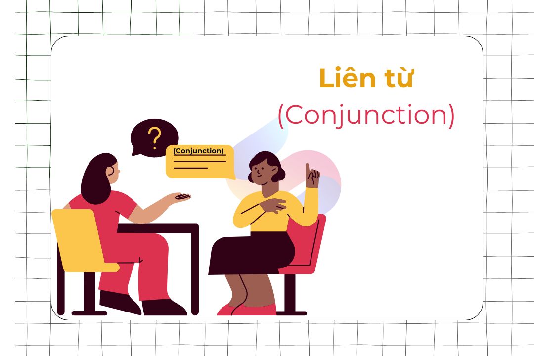 Ảnh nền đường dẫn điều hướng của bài viết Liên từ trong tiếng Anh (Conjunction): Phân loại & cách dùng