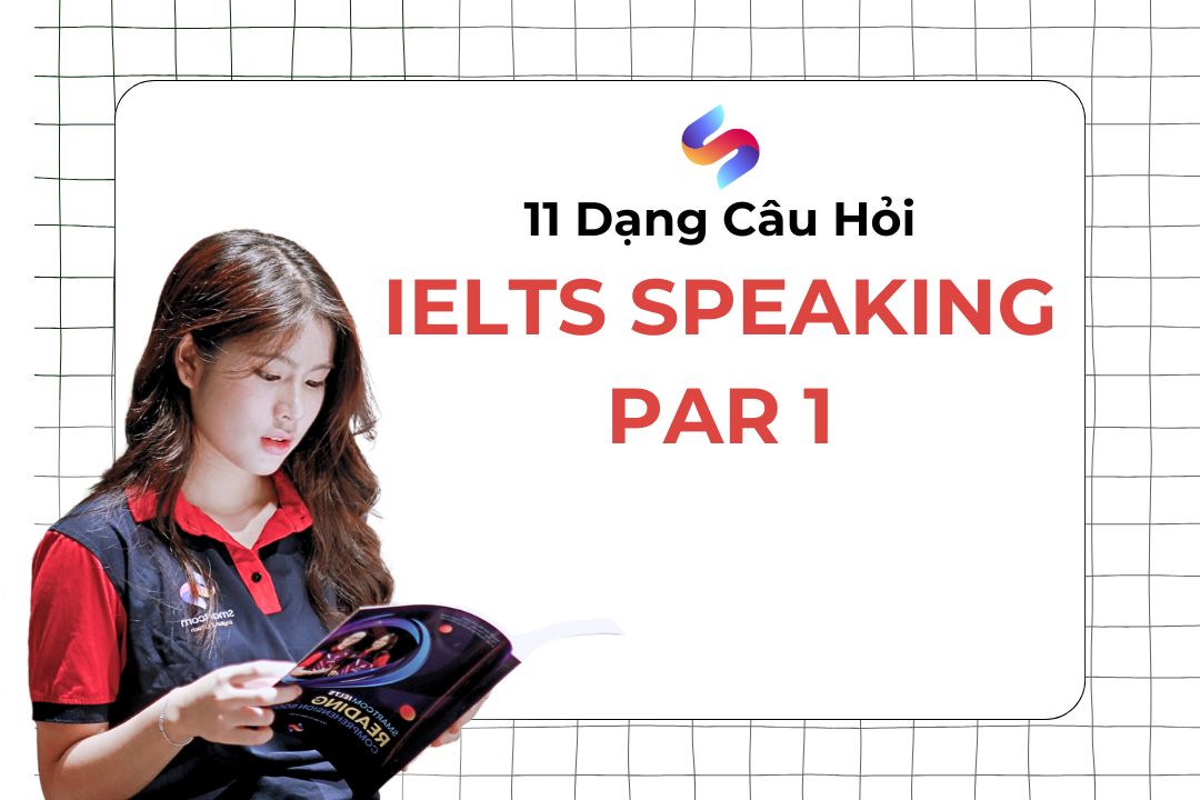 Ảnh nền đường dẫn điều hướng của bài viết Chiến thuật xử lý 11 dạng câu hỏi IELTS Speaking part 1