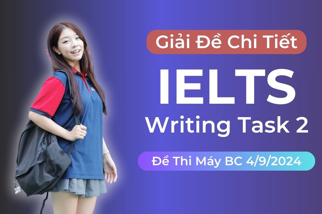 Giải đề IELTS Writing task 2 thi máy BC ngày 4/9/2024  (Bài luận nêu quan điểm về sự phát triển của công nghệ)