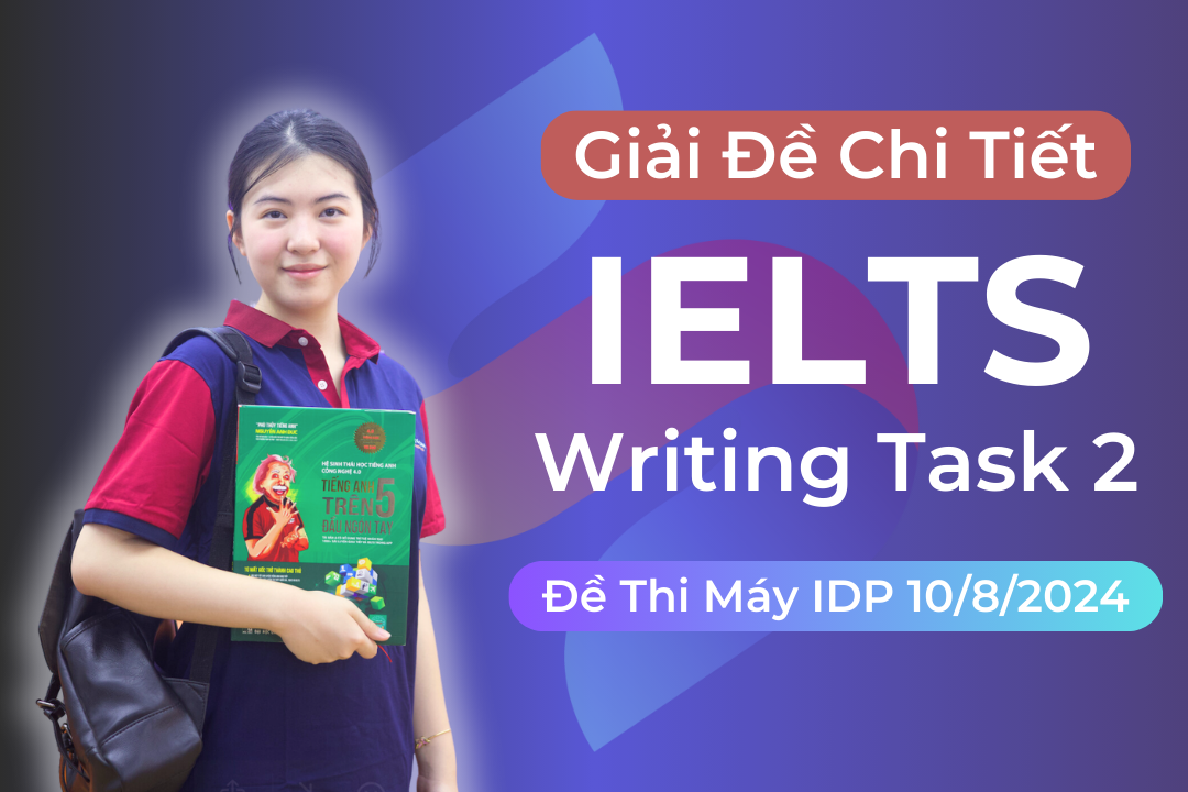 Ảnh nền đường dẫn điều hướng của bài viết Giải đề IELTS Writing task 2 thi máy IDP ngày 10/8/2024