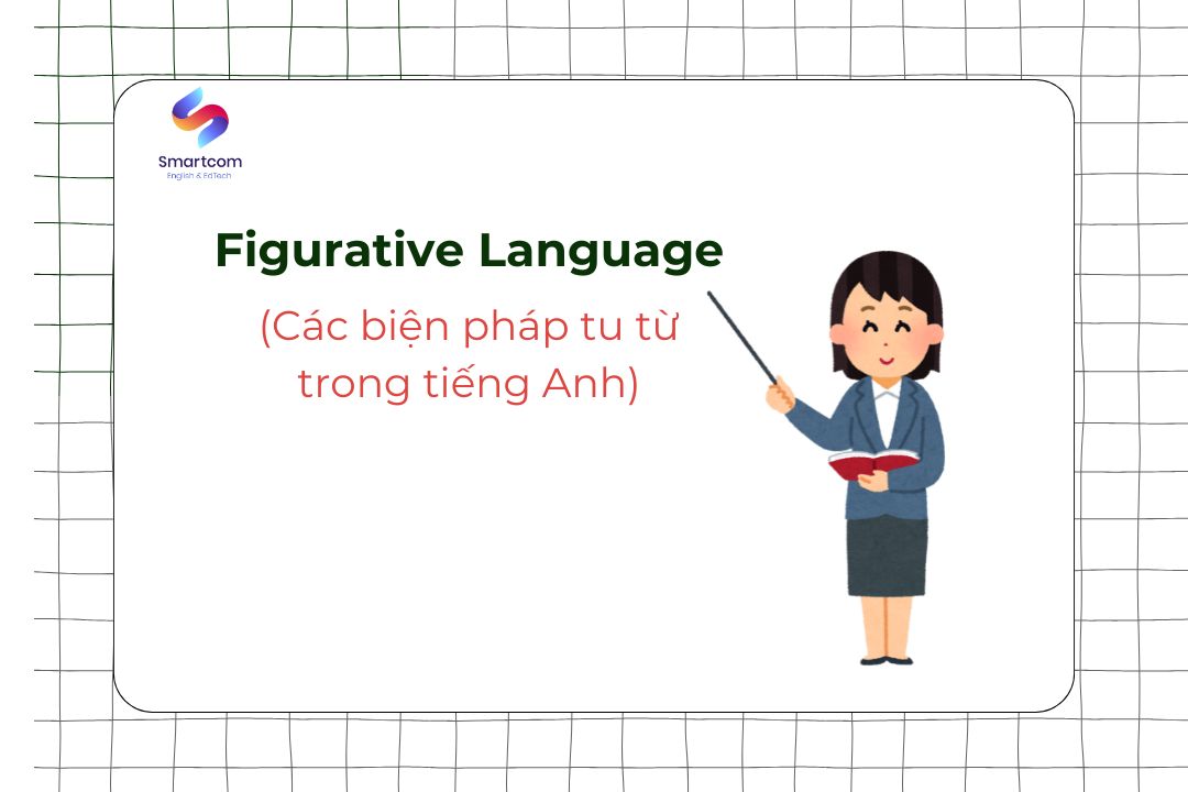 Các biện pháp tu từ trong tiếng Anh (Figurative Language)