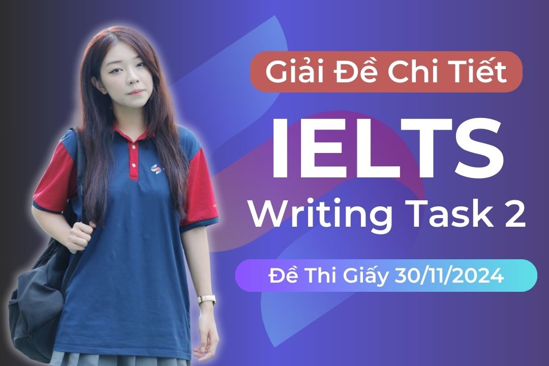 Giải đề IELTS Writing task 2 thi giấy ngày 30/11/2024