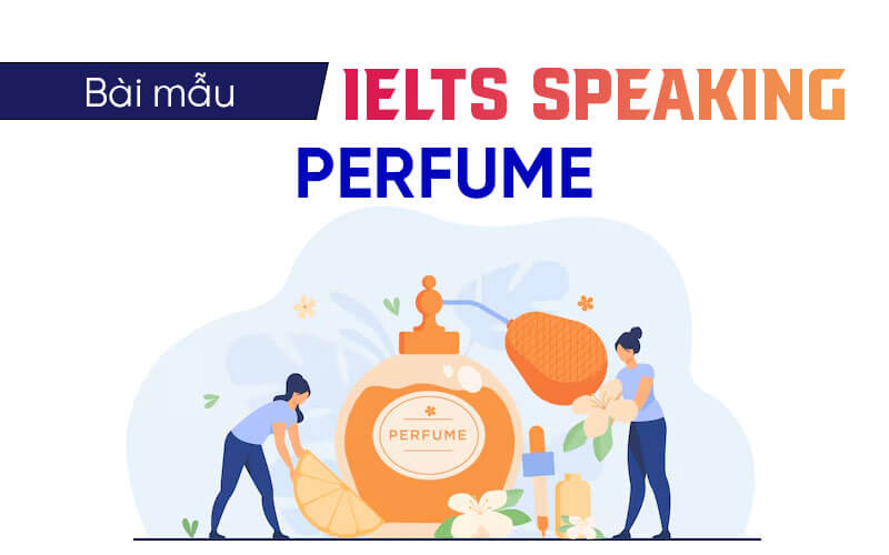 bài mẫu Ielts Speaking Perfume
