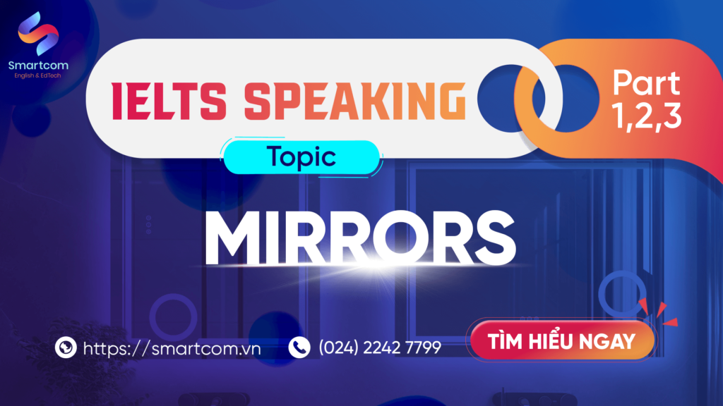 Ielts Speaking Mirrors Chủ Đề Part 1,2,3