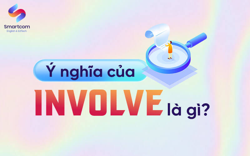 ý nghĩa của involve là gì